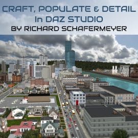 Daz3d How to Craft and Populate and Detail Big Cities in Daz Studio Free Download