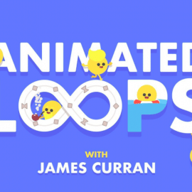 Animated Loops with James Curran Free Download