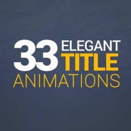 Videohive 33 Elegant Title Animations 13502318 Free Download