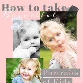 How to Take Beautiful Portraits of Kids