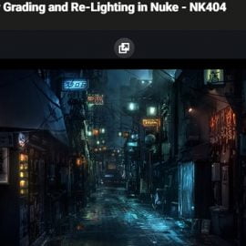 Udemy VFX Color Grading and Re-Lighting in Nuke NK404 Free Download