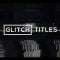 Videohive Glitch Modern Titles & Lower Thirds 28914948 Free Download