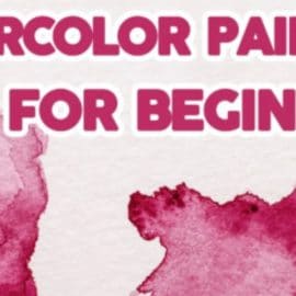 How To Start Watercolor Painting: Basics For Beginners