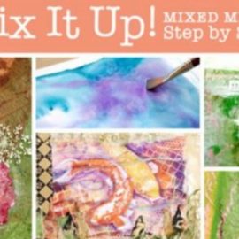 Mix It Up! Mixed Media Step by Step