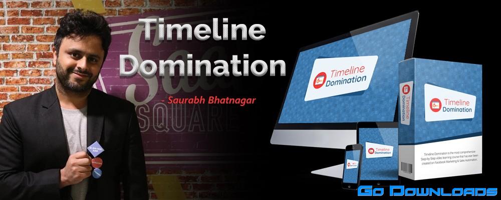 Saurabh Bhatnagar Timeline Domination Free Download