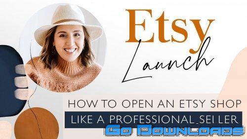 Etsy Launch How To Open An Etsy Shop Like A Professional Seller Free Download