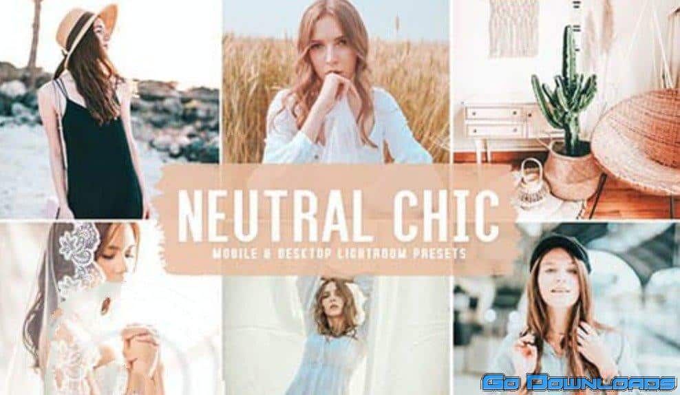 Neutral Chic Mobile & Desktop Lightroom Presets Free Download