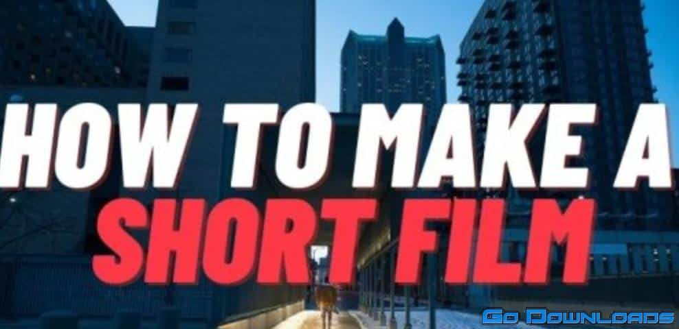 Filmmaking: How to Create a Short Film for Beginners