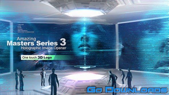 Videohive Amazing Masters Series 3 Holographic Image Opener 26832149 Free Download