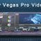 Complete Sony Vegas Pro Video Editing Course for Beginners