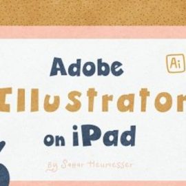 Learn Adobe Illustrator on the iPad : Draw Vector Illustration, Handlettering & Pattern