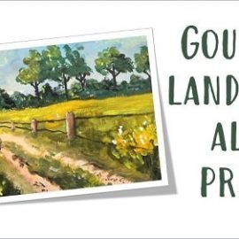 How to Paint a Gouache Landscape alla Prima for a Painterly Spontaneous Effect. Free Download