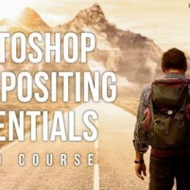Photoshop Compositing Essentials Course Free Download