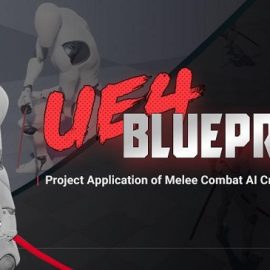 Wingfox – Unreal Engine 4 Blueprint-Project Application of Melee Combat AI Creation Logic Free Download