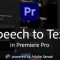 Adobe Speech to Text v12.0 for Premiere Pro 2023 Free Download